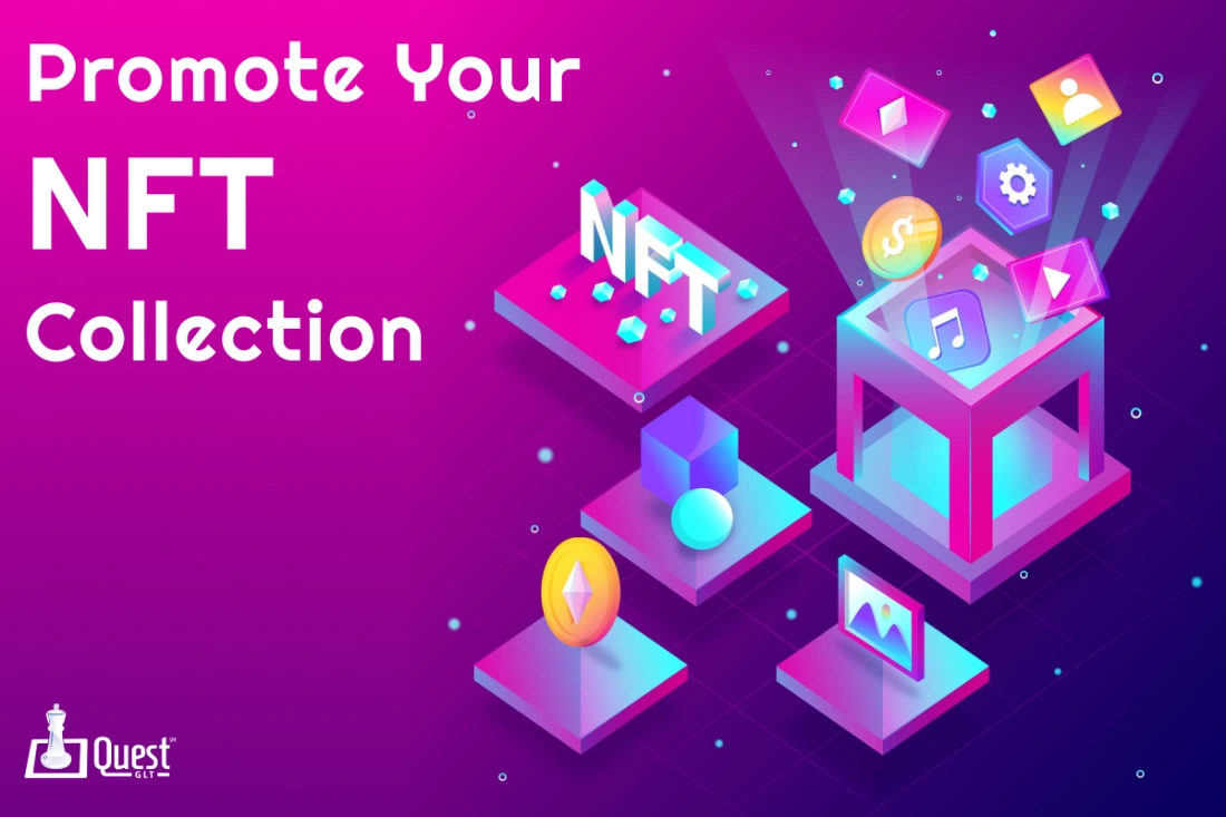 Ultimate Guide to Promote Your NFT Collection and Maximize Profits